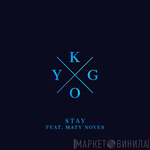 Kygo Feat. Maty Noyes  - Stay