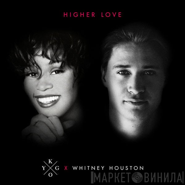 Kygo X Whitney Houston  - Higher Love