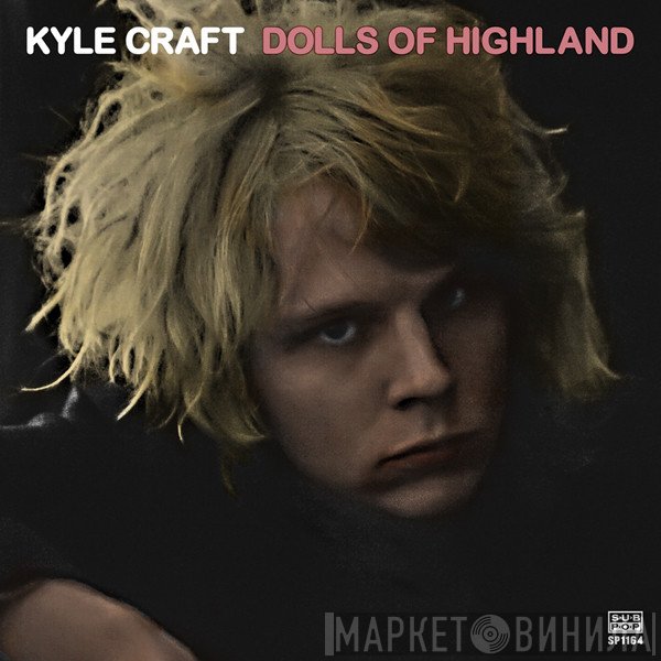 Kyle Craft - Dolls Of Highland