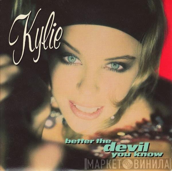 Kylie Minogue - Better The Devil You Know