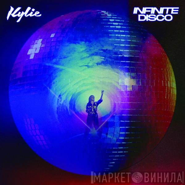 Kylie Minogue  - Infinite Disco
