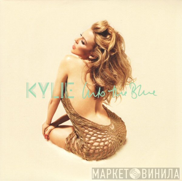 Kylie Minogue - Into The Blue