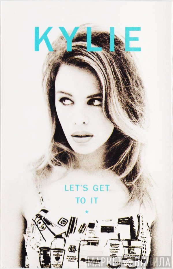 Kylie Minogue - Let's Get To It