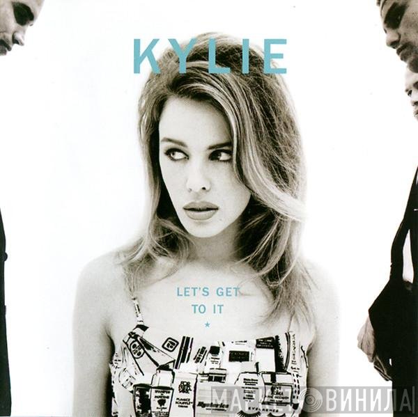 Kylie Minogue  - Let's Get To It