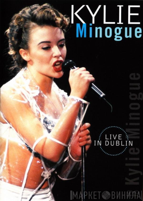 Kylie Minogue  - Live In Dublin