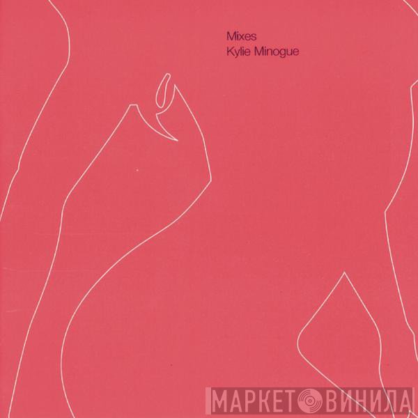 Kylie Minogue  - Mixes