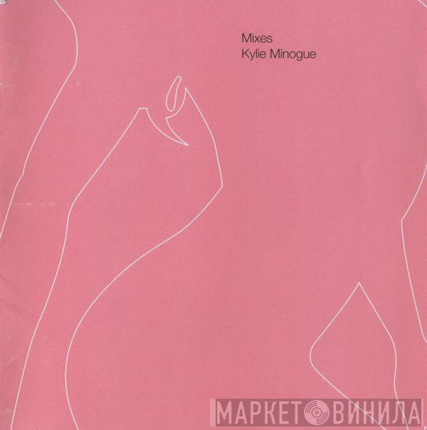 Kylie Minogue  - Mixes