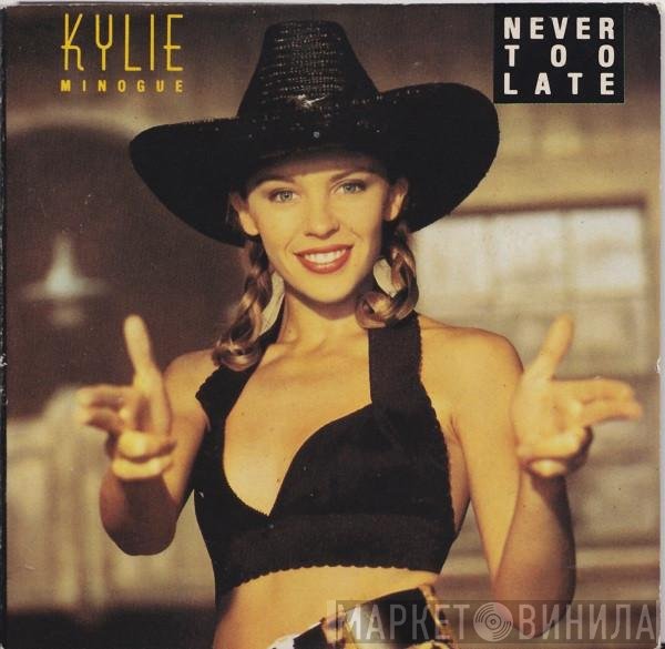 Kylie Minogue  - Never Too Late