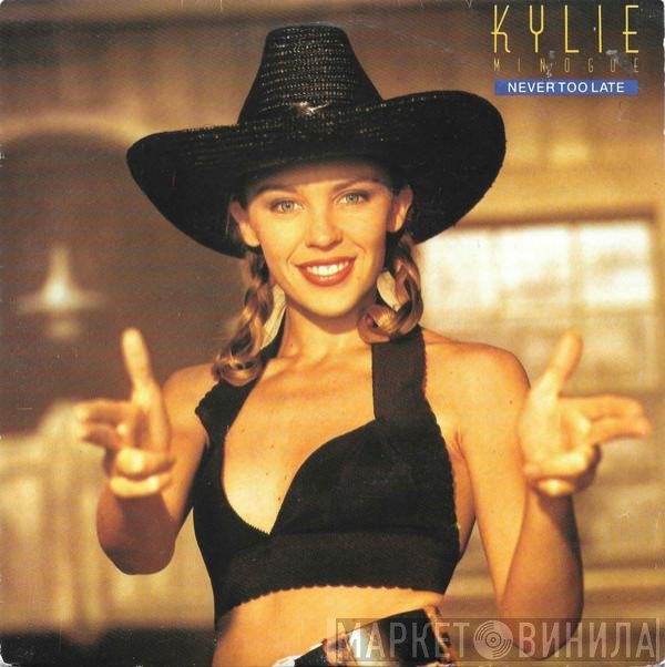 Kylie Minogue  - Never Too Late