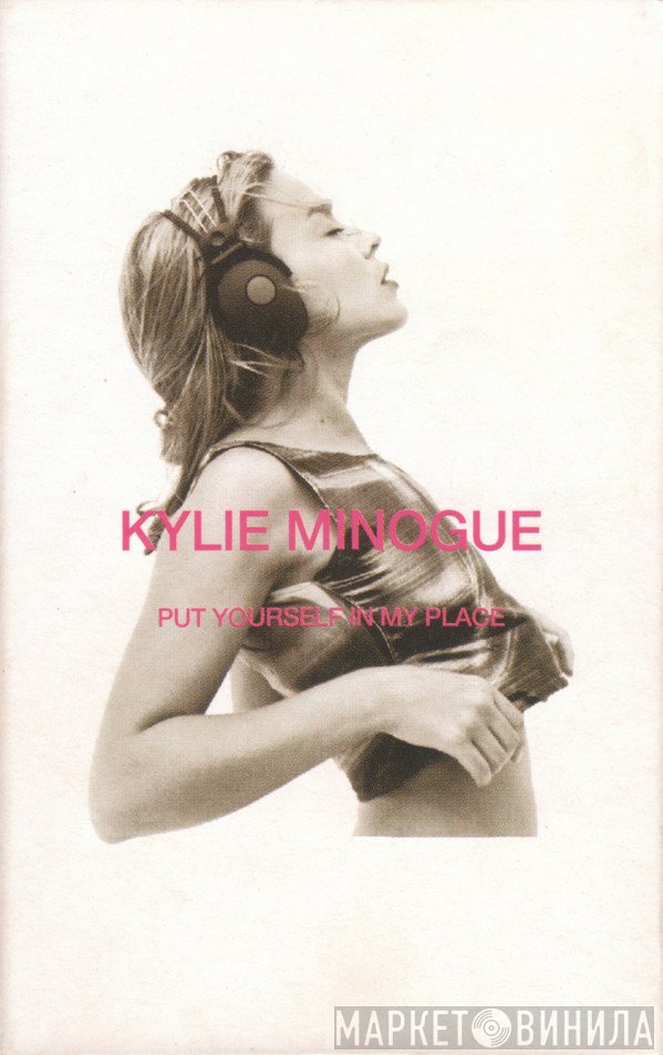 Kylie Minogue - Put Yourself In My Place