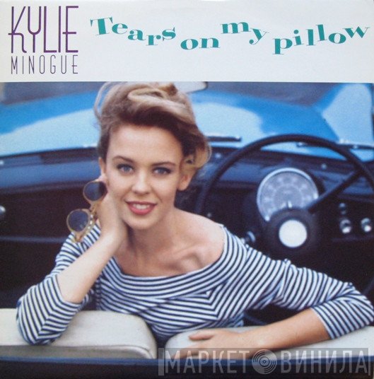Kylie Minogue - Tears On My Pillow