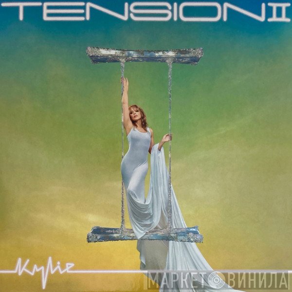 Kylie Minogue - Tension II