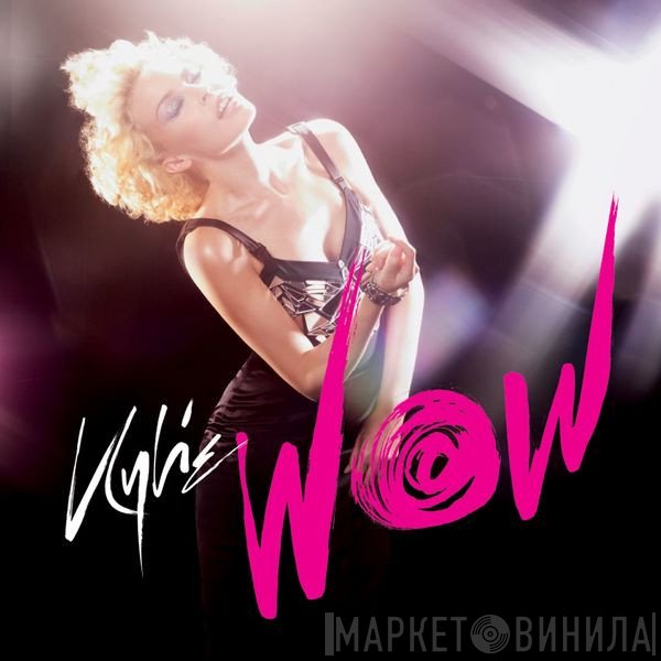 Kylie Minogue  - Wow