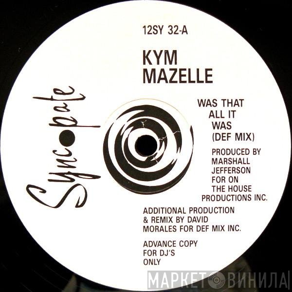 Kym Mazelle - Was That All It Was