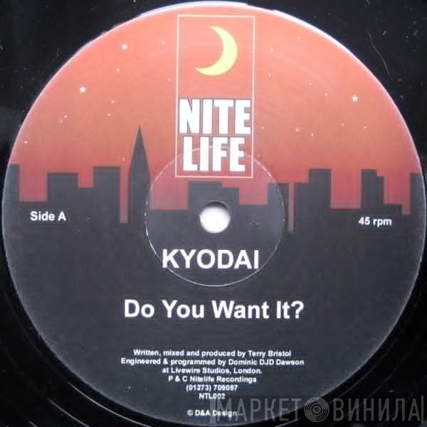 Kyodai - Do You Want It?