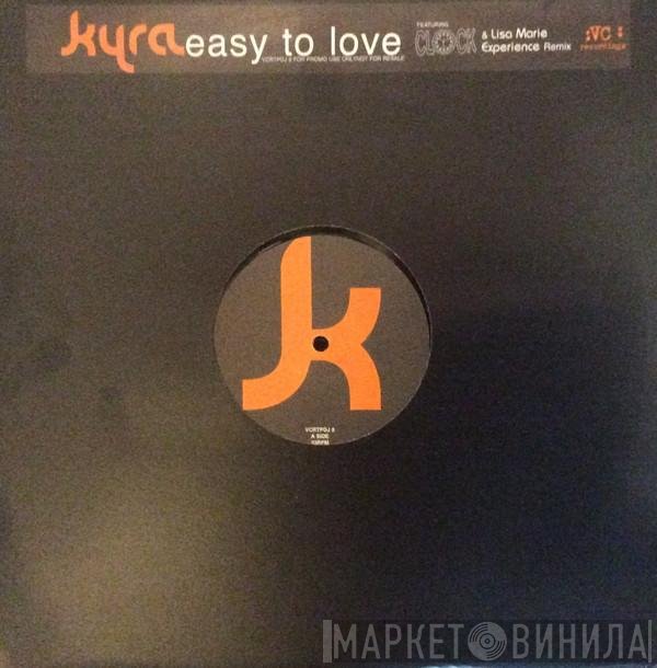 Kyra  - Easy To Love