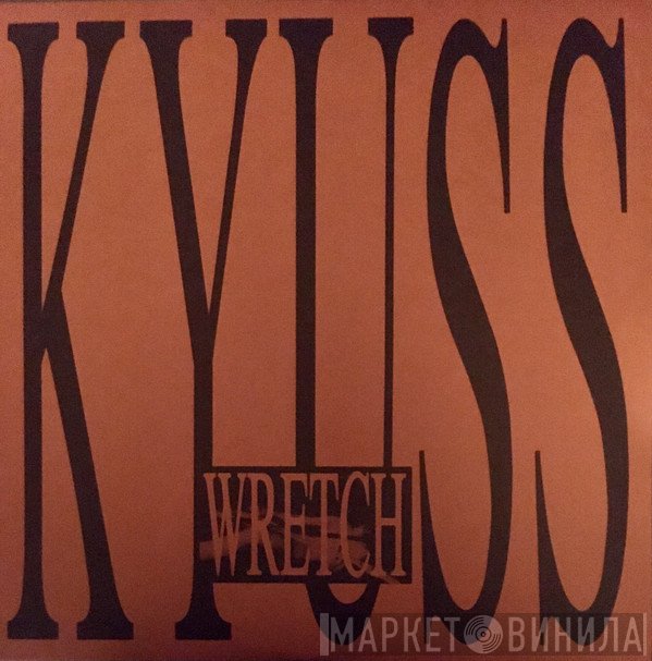 Kyuss - Wretch