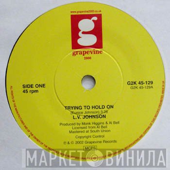 L. V. Johnson - Trying To Hold On