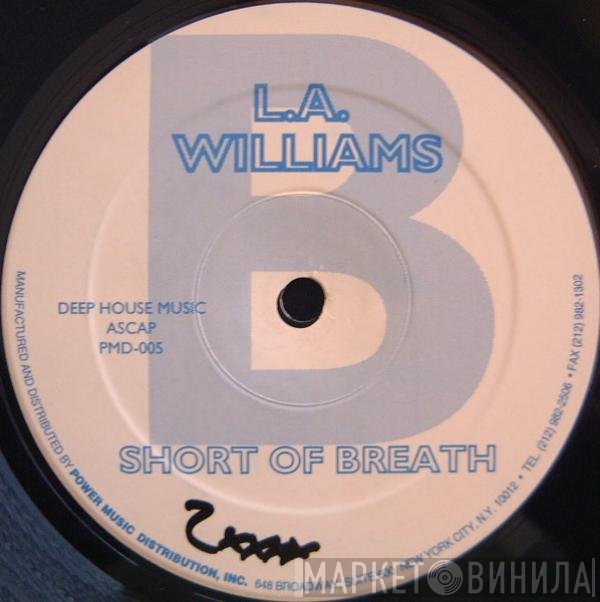L.A. Williams  - Short Of Breath