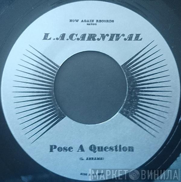 L.A. Carnival - Pose A Question