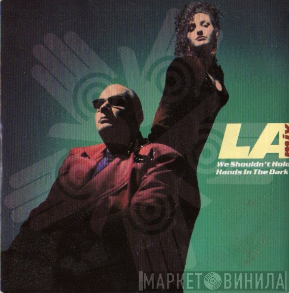 L.A. Mix - We Shouldn't Hold Hands In The Dark
