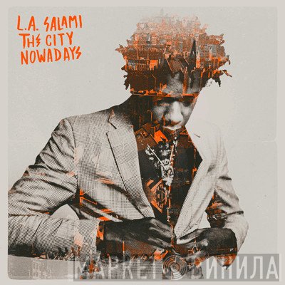 L.A. Salami - The City Nowadays