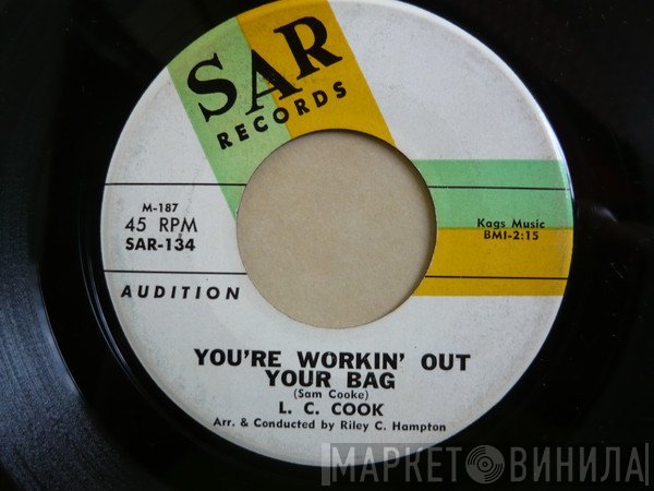 L.C. Cook - You're Workin' Out Your Bag / Tell Me