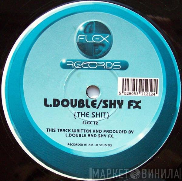 L Double / Shy FX  - The Shit