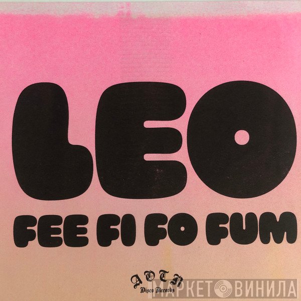 L E O - Fee Fi Fo Fum