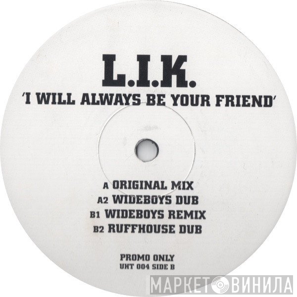 L.I.K. - I Will Always Be Your Friend