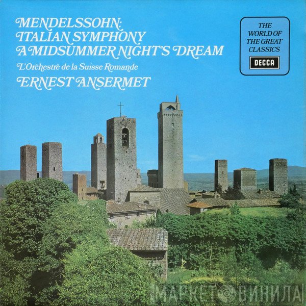 L'Orchestre De La Suisse Romande, Ernest Ansermet, Felix Mendelssohn-Bartholdy - Italian Symphony / A Midsummer Night's Dream