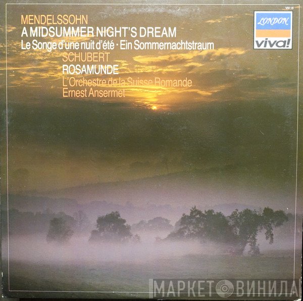 L'Orchestre De La Suisse Romande, Franz Schubert, Ernest Ansermet, Felix Mendelssohn-Bartholdy - A Midsummer Night's Dream / Rosamunde