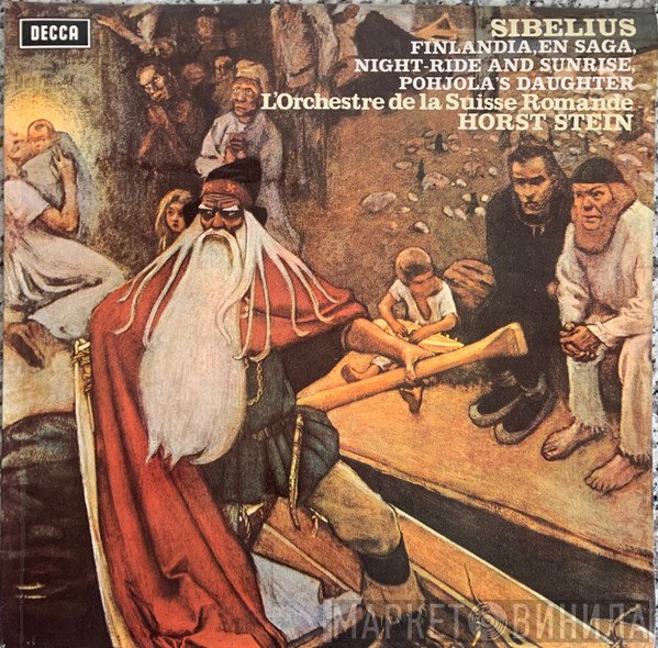 L'Orchestre De La Suisse Romande, Jean Sibelius, Horst Stein - Finlandia - Night-Ride And Sunrise - Pohjola's Daughter - En Saga