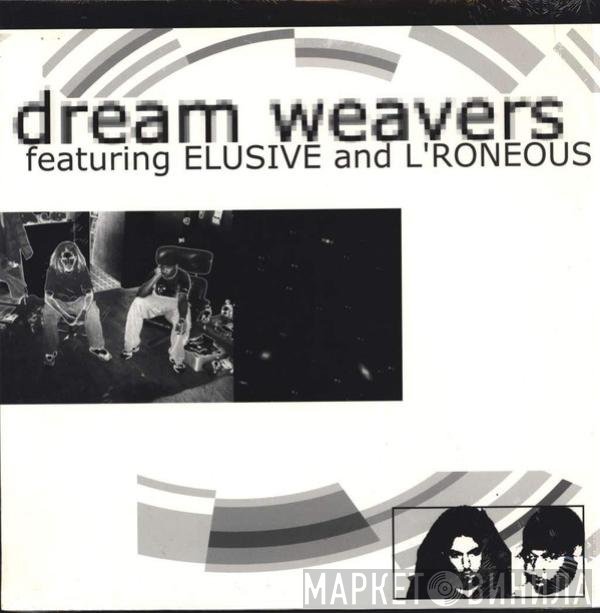 L*Roneous, Elusive, Dreamweavers - Sub-Incision