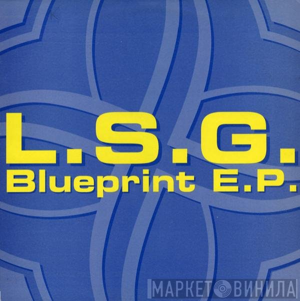 L.S.G.  - Blueprint E.P.
