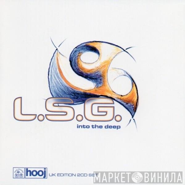 L.S.G. - Into The Deep (UK Edition)
