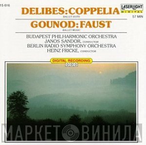Léo Delibes, Charles Gounod, The Budapest Philharmonic Orchestra, Janos Sandor  - Coppelia / Faust