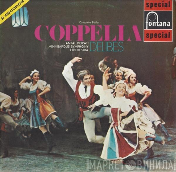 Léo Delibes, Antal Dorati, Minneapolis Symphony Orchestra - Coppelia (Complete Ballet)