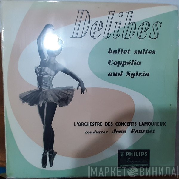 Léo Delibes, Orchestre Des Concerts Lamoureux Conductor Jean Fournet  - Delibes