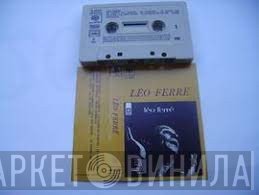 Léo Ferré  - Léo Ferré