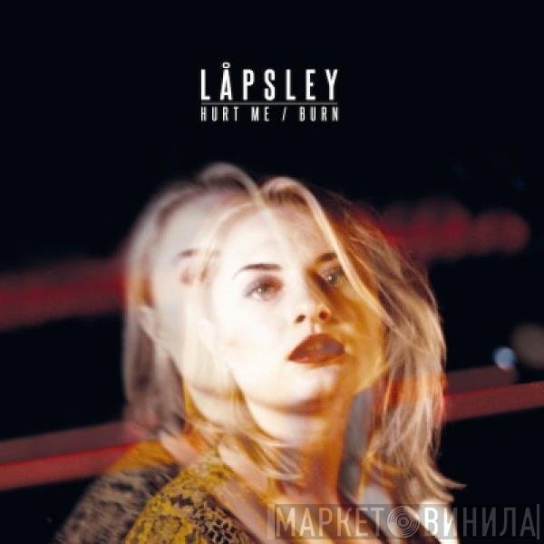 Låpsley - Hurt Me / Burn