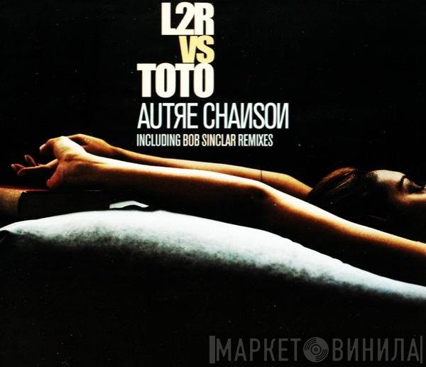 L2R Vs. Toto Cutugno  - Autre Chanson