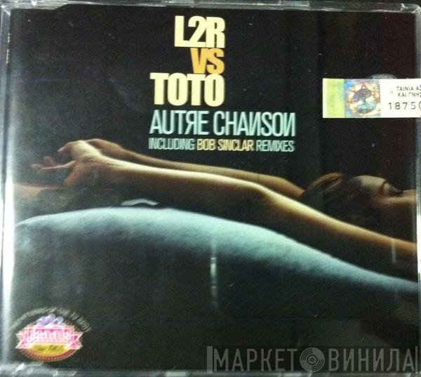 L2R vs Toto Cutugno  - Autre Chanson