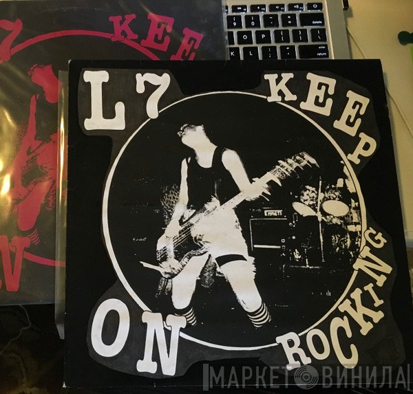 L7  - Keep On Rocking