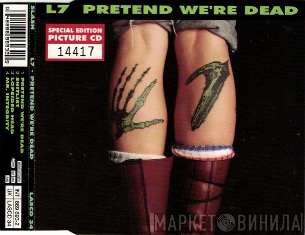 L7 - Pretend We're Dead
