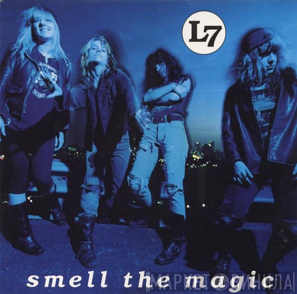 L7  - Smell The Magic
