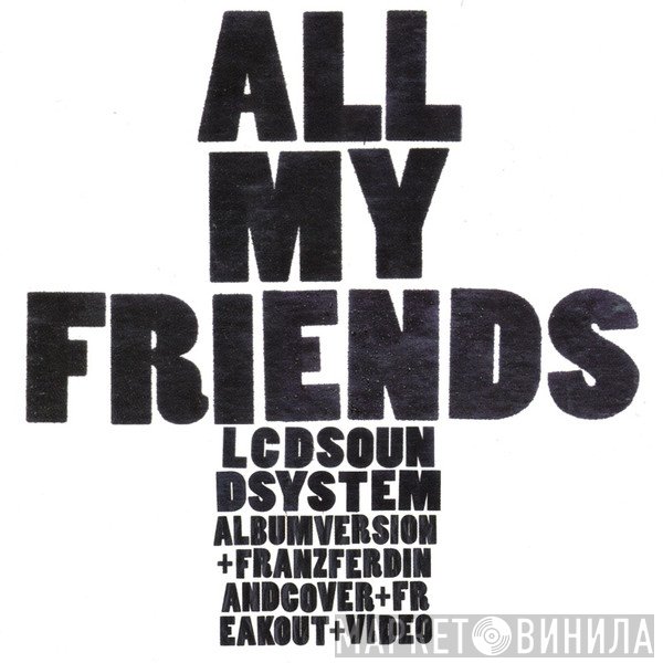 LCD Soundsystem - All My Friends