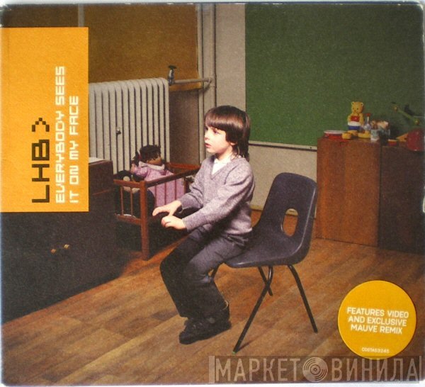 LHB - Everybody Sees It On My Face