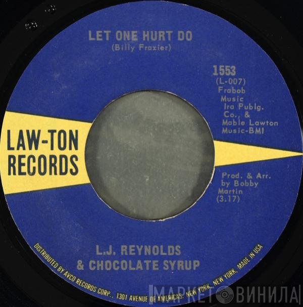 LJ Reynolds & Chocolate Syrup  - Let One Hurt Do / Stay With Me