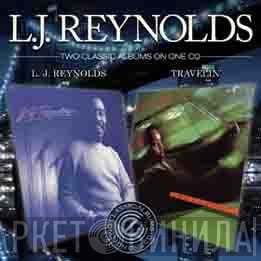 LJ Reynolds - L.J. Reynolds / Travelin'